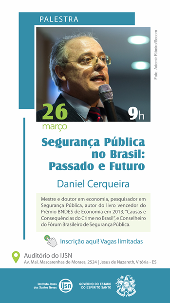 Convite IJSN Seguranca Publica no Brasil Passado e Futuro